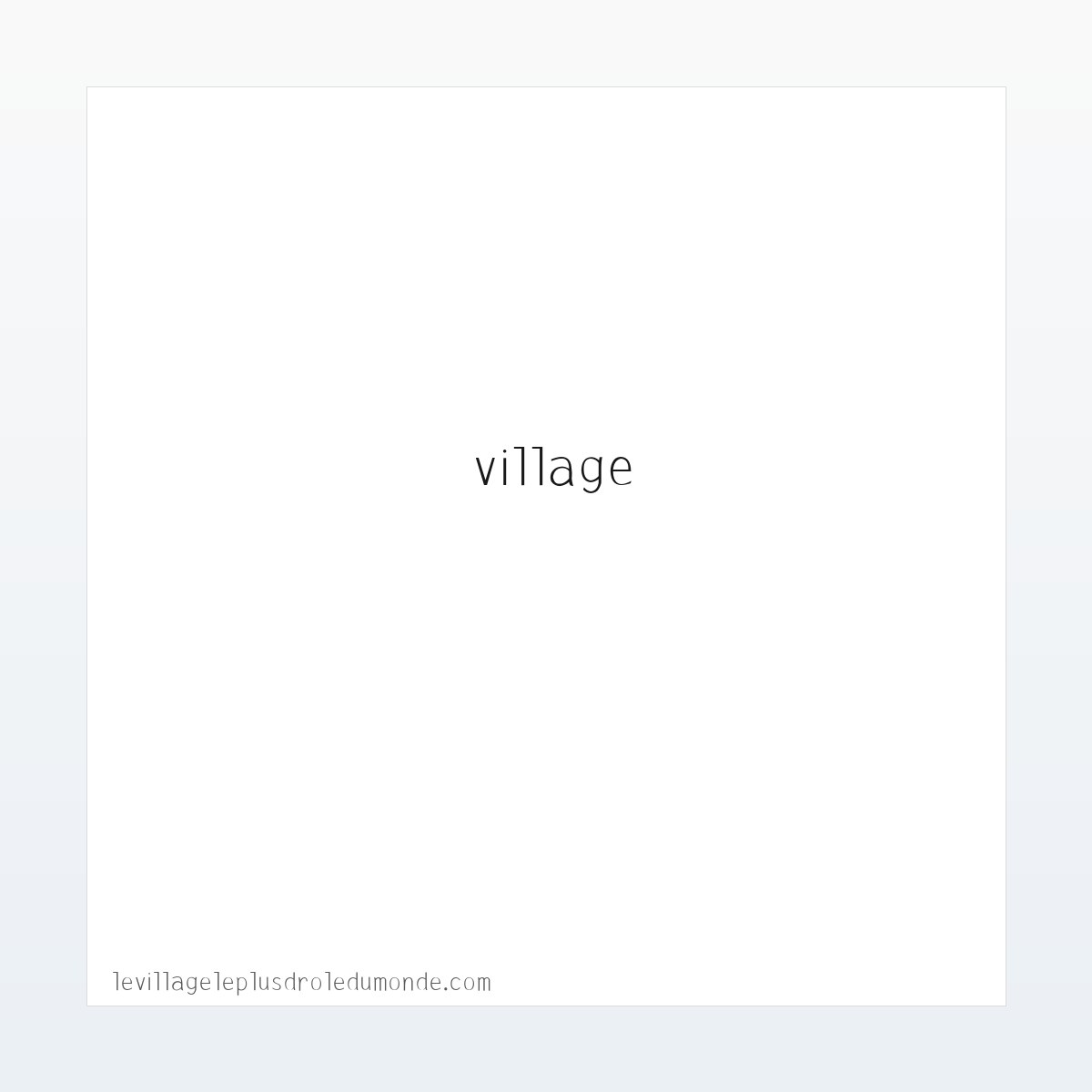 le village le plus drole du monde - Le Village le Plus Drole du Monde 方图
